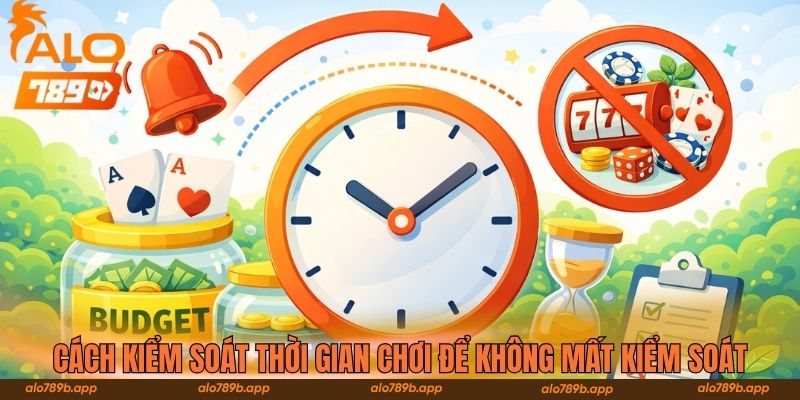 Cách kiểm soát thời gian chơi để không mất kiểm soát