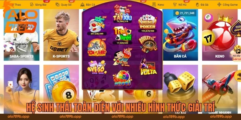 Hệ sinh thái toàn diện với nhiều hình thức giải trí