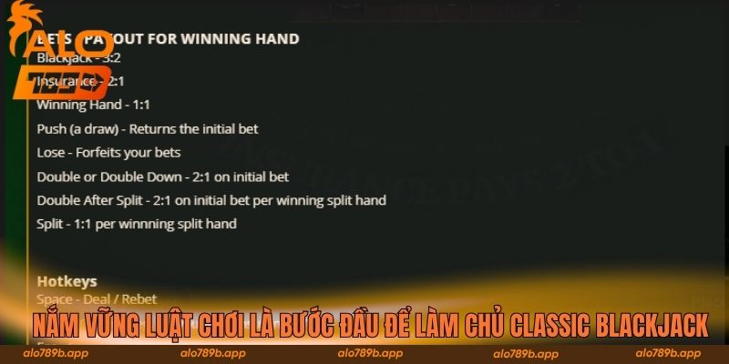 Nắm vững luật chơi là bước đầu để làm chủ Classic Blackjack