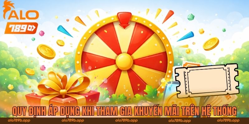 Quy định áp dụng khi tham gia khuyến mãi trên hệ thống