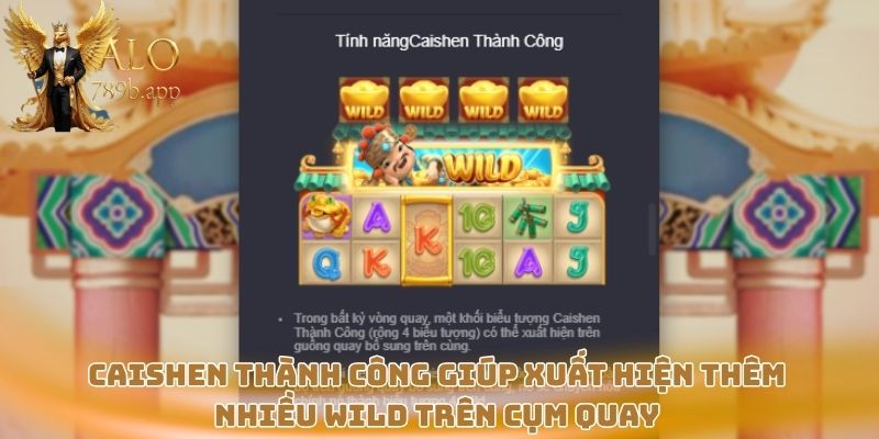 Caishen Thành Công giúp xuất hiện thêm nhiều Wild trên cụm quay