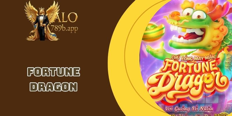 Fortune Dragon – Trải Nghiệm Siêu Phẩm Nổ Hũ Đậm Chất Á Đông
