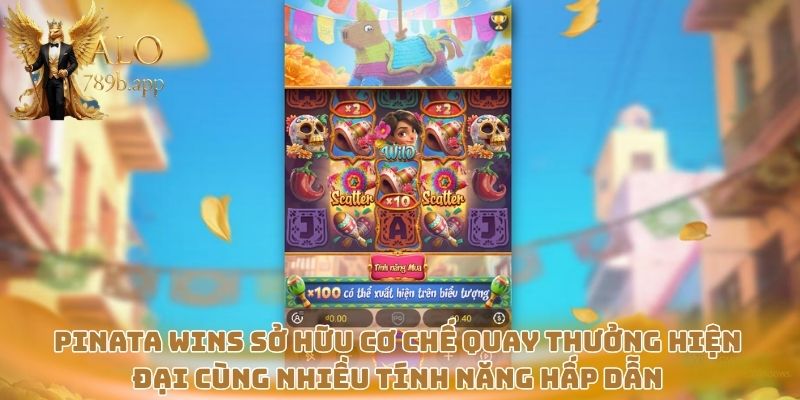 Pinata Wins sở hữu cơ chế quay thưởng hiện đại cùng nhiều tính năng hấp dẫn